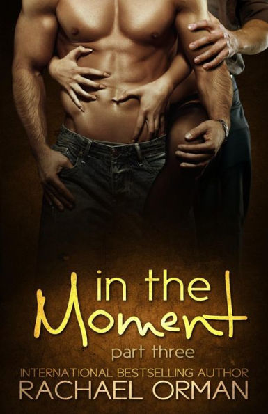 In The Moment: Part Three