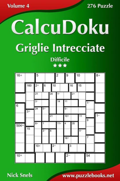 CalcuDoku Griglie Intrecciate - Difficile - Volume 4 - 276 Puzzle