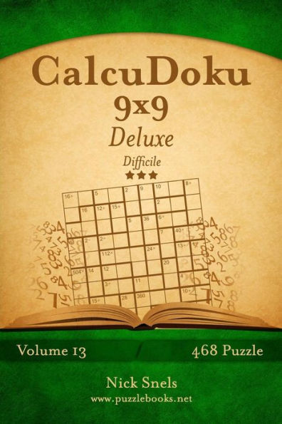 CalcuDoku 9x9 Deluxe - Difficile - Volume 13 - 468 Puzzle