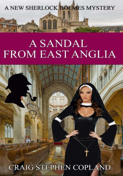 A Sandal from East Anglia - Large Print: A New Sherlock Holmes Mystery