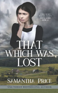 Title: That Which Was Lost, Author: Samantha Price