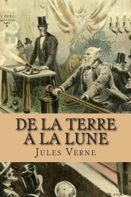 Title: De la terre a la lune, Author: Jules Verne