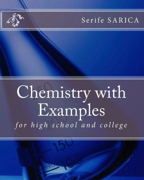 Chemistry with Examples: For High School and College