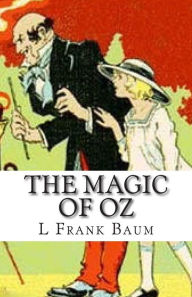 Title: The Magic of Oz, Author: L. Frank Baum