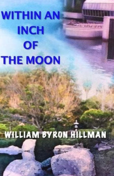 Within an Inch of the Moon