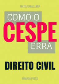 Title: Como o Cespe erra: Direito Civil, Author: Armada Press