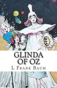 Title: Glinda Of Oz, Author: L. Frank Baum