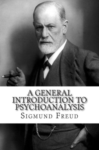 A General Introduction to Psychoanalysis by Sigmund Freud LL.D ...