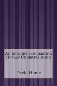 Title: An Enquiry Concerning Human Understanding, Author: David Hume