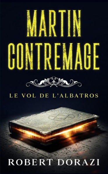 Martin Contremage et le Vol de l'Albatros