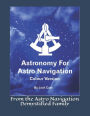 Astronomy For Astro Navigation: Colour Edition