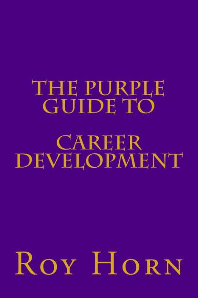 The Purple Guide to CAREER DEVELOPMENT