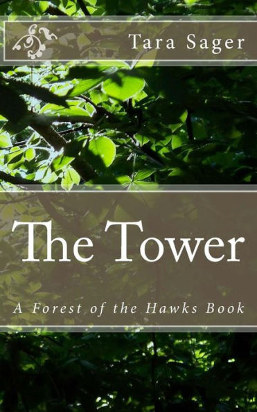 The Tower: A Forest of the Hawks Book
