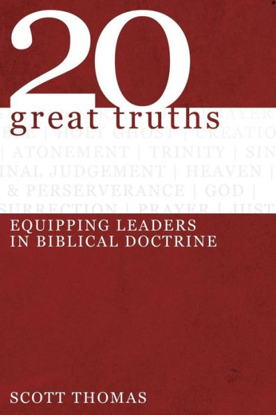 Twenty Great Truths: Equipping Leaders in Biblical Doctrine