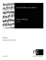 Title: Grande Messe des Morts, Author: Hector Berlioz