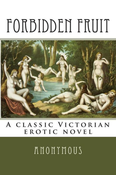 Forbidden Fruit: A classic Victorian erotic novel