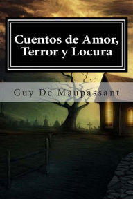 Title: Cuentos de Amor, Terror y Locura, Author: Editora Americana