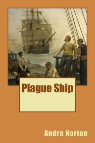 Title: Plague Ship, Author: Andre Norton