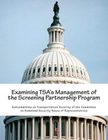 Examining TSA's Management of the Screening Partnership Program