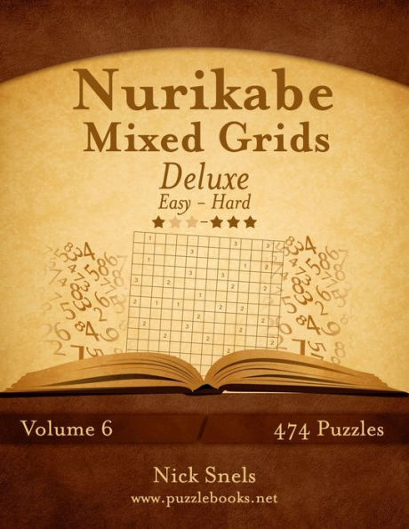 Nurikabe Mixed Grids Deluxe - Easy to Hard - Volume 6 - 474 Logic Puzzles