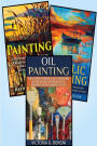 Painting: 3 in 1 Masterclass Box Set: Book 1: Painting + Book 2: Acrylic Painting + Book 3: Oil Painting