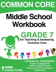 Title: Common Core Middle School Workbook Grade 7, Author: Andrew Frinkle