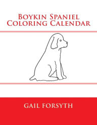 Title: Boykin Spaniel Coloring Calendar, Author: Gail Forsyth