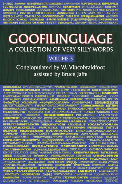 Goofilinguage Volume 3 - A Collection of Very Silly Words