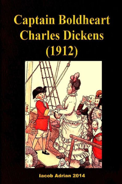 Captain Boldheart Charles Dickens (1912)