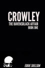 Crowley: Episode One