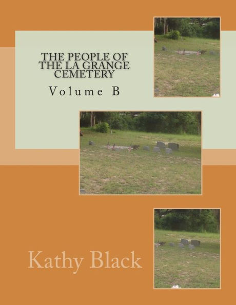 The People of the La Grange Cemetery: Volume B