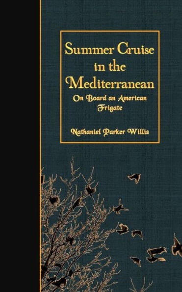 Summer Cruise in the Mediterranean: On Board an American Frigate