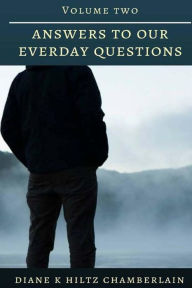 Title: Answers to Our Everyday Questions: Volume Two, Author: Diane K Chamberlain