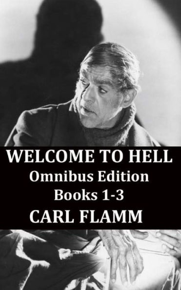 Welcome To Hell Omnibus Edition: Welcome To Hell Books 1-3