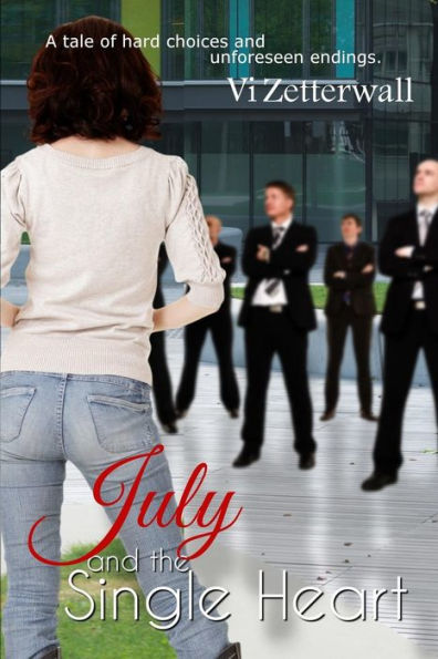 July and the Single Heart: A tale of hard choices and unforeseen endings