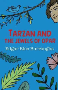 Title: Tarzan and the Jewels of Opar, Author: Edgar Rice Burroughs