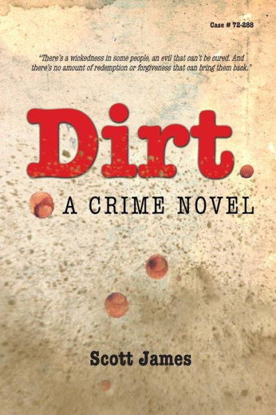 Dirt: A Crime Novel