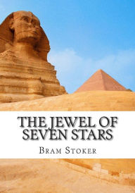 Title: The Jewel Of Seven Stars, Author: Bram Stoker