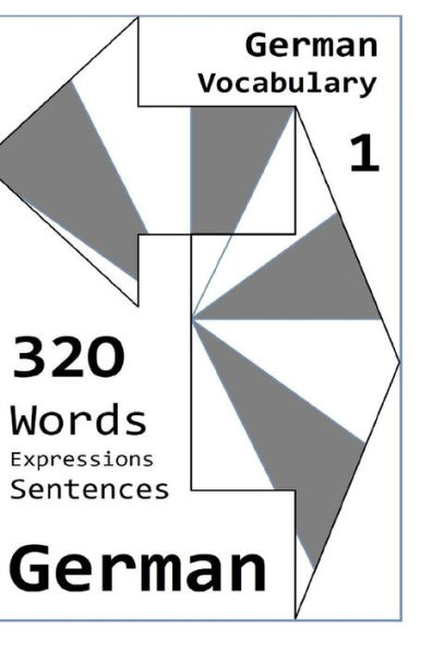 German Vocabulary 1: 320 German Words, Expressions and Sentences