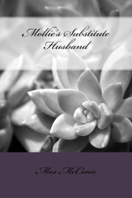Title: Mollie's Substitute Husband, Author: Max McConn