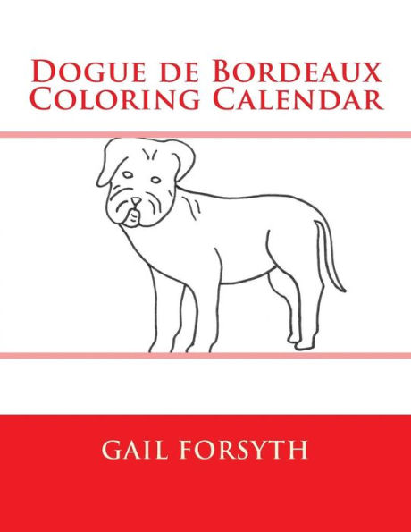 Dogue de Bordeaux Coloring Calendar