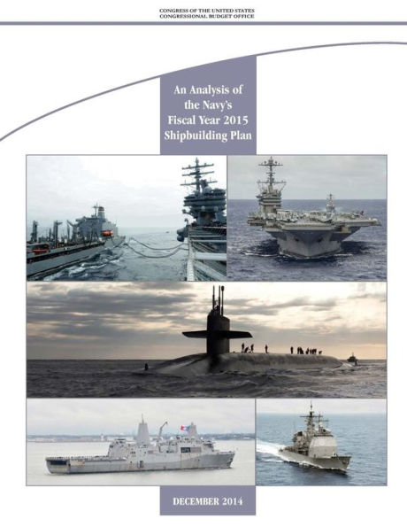 An Analysis of the Navy's Fiscal Year 2015 Shipbuilding Plan