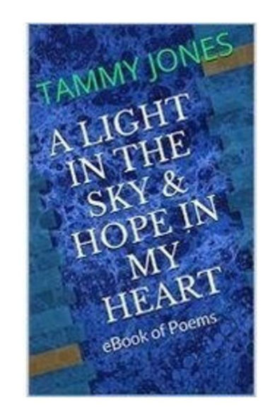 A Light in the Sky & Hope in My Heart: eBook of Poems