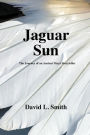 Jaguar Sun: The Journey of an Ancient Maya Storyteller