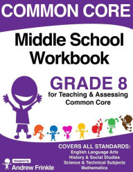 Title: Common Core Middle School Workbook Grade 8, Author: Andrew Frinkle