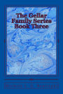 The Gellar Family Series: Book Three