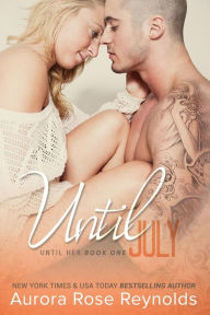 Title: Until July, Author: Aurora Rose Reynolds