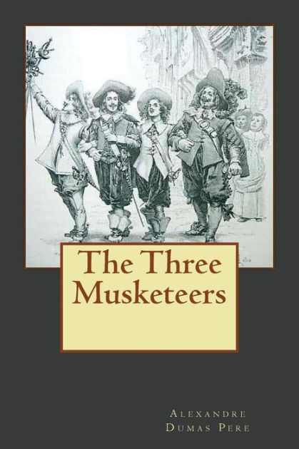 The Three Musketeers by Alexandre Dumas Pere, Paperback | Barnes & Noble®