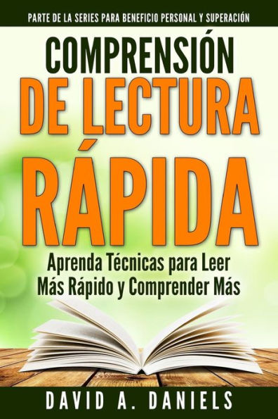 Comprension de Lectura Rapida: Aprenda TÃ¯Â¿Â½cnicas para Leer MÃ¯Â¿Â½s RÃ¯Â¿Â½pido y Comprender MÃ¯Â¿Â½s