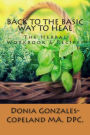Back To The Basic Way To Heal: The Herbal Workbook & Recipes